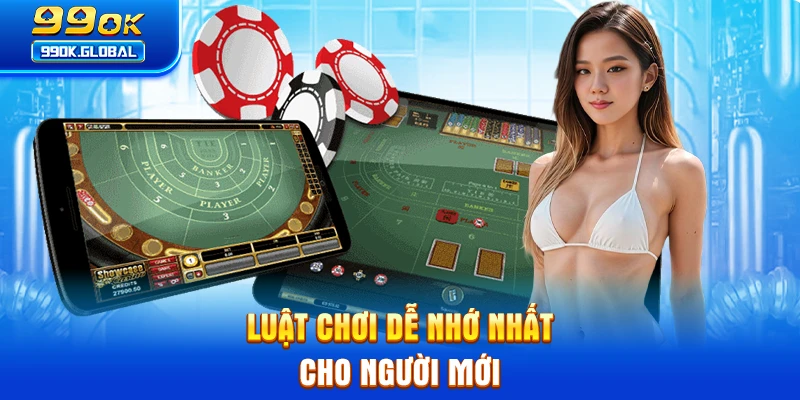 Luật chơi dễ nhớ nhất cho người mới