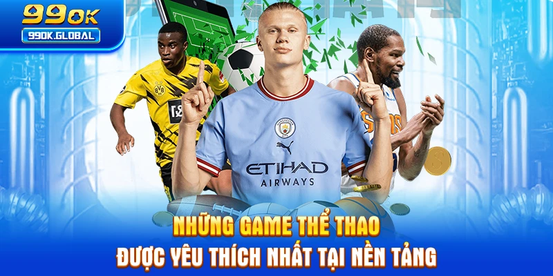 Những game thể thao được yêu thích nhất tại nền tảng